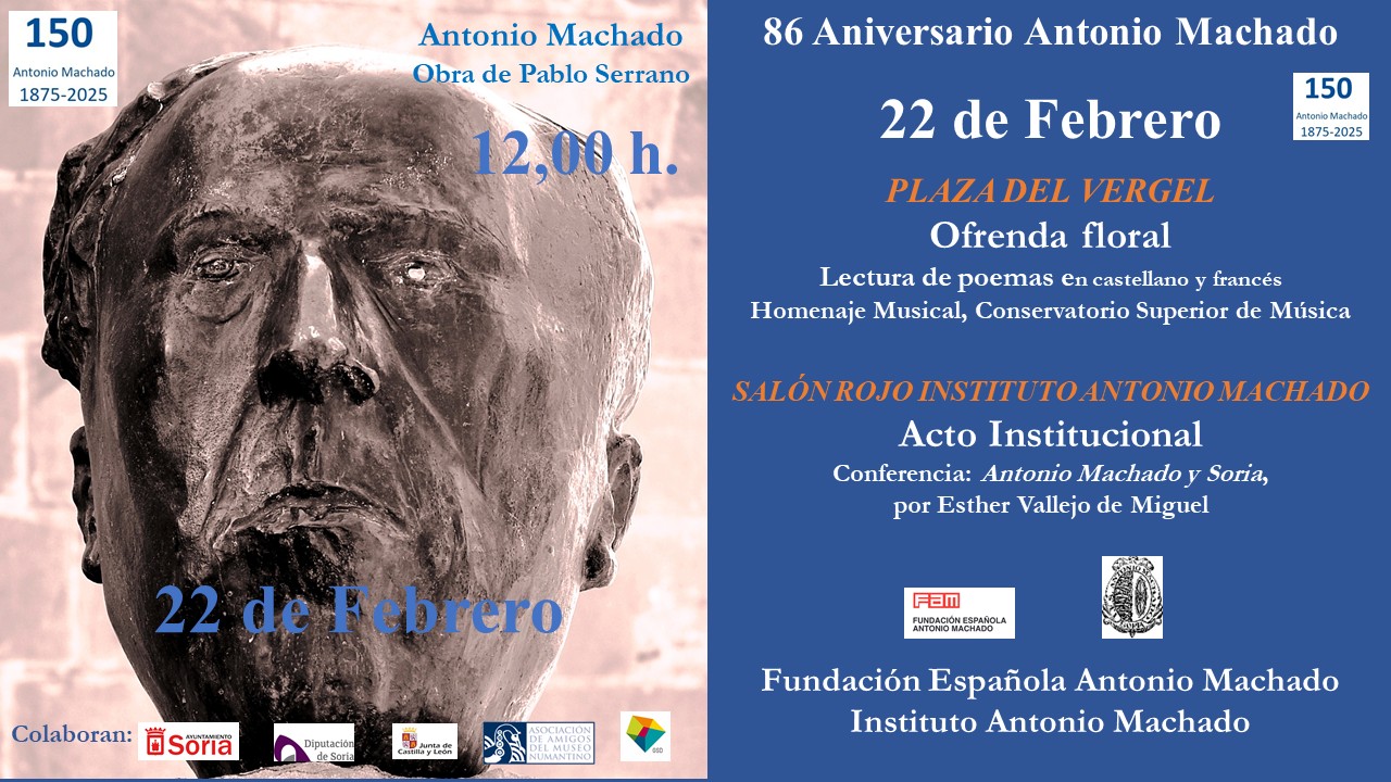 Actos machadianos, Fundación Española Antonio Machado (Soria, 19-22 de febrero)